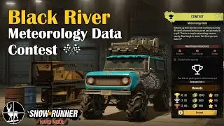 SnowRunner Hard Mode ⚠️ Meterology Data Contest ⚠️  Black River S0EP87