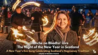 Oidhche na Bliadhn&rsquo; &Ugrave;ire | Night of The New Year | Hogmanay Song | Scotland | YoungHomie | JollyGul