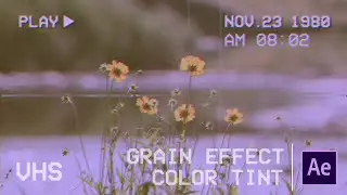 Retro VHS Look Effect in After Effects - Hiệu ứng phim cũ | AE CC 2019