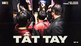 TẤT TAY | GAM Life at LCP 2025 Season Finals - Ep.5