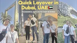 Amazing places to visit in Dubai, UAE | How we spent our 18-hours Layover