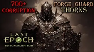 Thorns Forge Guard 700c - Bossing showcase - Season 3 Beneath Ancient Skies
