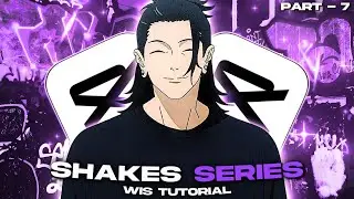 CapCut PC | WIS Shakes Series part - 7