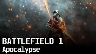 Battlefield 1: Apocalypse Soundtrack Tracklist | Battlefield 1: Apocalypse DLC (2018)