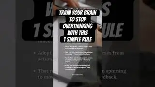 Train Your Brain to Stop Overthinking With This 1 Simple Rule