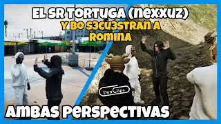 EL SR TORTUGA (Nexxuz) y BO S3CU3STRAN a ROMINA, AMBAS PERSPECTIVAS RESUMEN, SpainRp