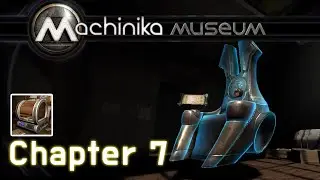 Machinika Museum Chapter 7 Walkthrough (Plug in Digital)