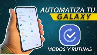 AUTOMATIZA🪄 TU GALAXY AL 100% | Modos y rutinas Samsung Galaxy