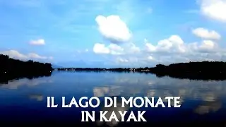 il Lago di Monate in kayak - diario di viaggio