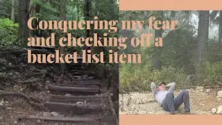 How I conquered my fear and checked off a bucket list item