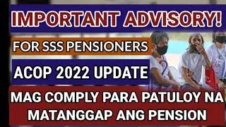 SSS ADVISORY! PARA SA MGA SSS PENSIONERS #ACOP2022