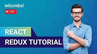 React Redux Tutorial in 60 Minutes | React Redux Training | Edureka | React  Live