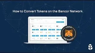 How to Convert Tokens on the Bancor Network Using MetaMask
