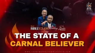 THE STATE OF A CARNAL BELIEVER || BIBLE CLASS WITH THE ROYALS || BARIKA KINANEE || JAN 29TH 2026