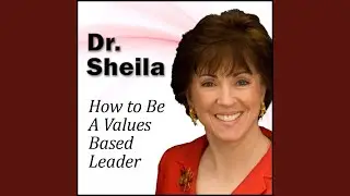 How to Be a Values Based Leader: The 30 Minute, New Breed of Leader Success Series