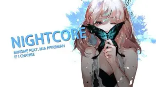 ▶Nightcore -  If I Change