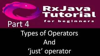 Types of operators | just operator explained. RxJava tutorial part 4.