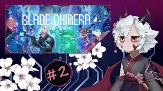 [AUS Vtuber] Wiccy plays BLADE CHIMERA #2