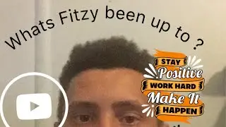 What's going on with Fitzy