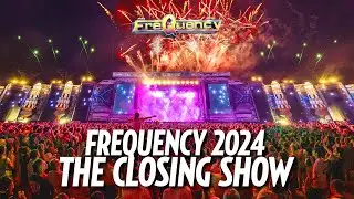 Frequency Festival 2024 - The Closing Show