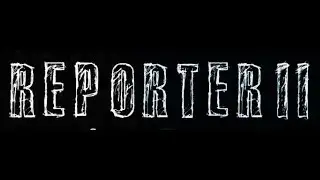 Reporter 2 | First Look Gameplay