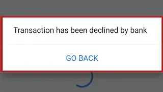 Fix Flipkart Transaction has been declined by bank problem