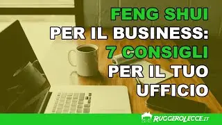Feng Shui per gli uffici: 7 consigli per il tuo ufficio