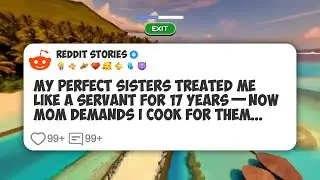 My Perfect Sisters Treated Me Like a Servant for 17 Years&mdash;Now Mom Demands I Cook for Them #reddit 