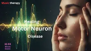 The 528 Hz Algorithm: Piano Music & Sound Frequency for Motor Neuron Disease (MND) Relief