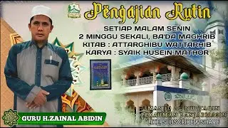 ▶PENGAJIAN MALAM SENIN || BERSAMA GURU H.ZAINAL ABIDIN || MESJID AL MUTTAQIN BANJARMASIN