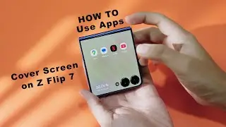 How to Use Apps on Z Flip 7 Cover Screen - EASY Tutorial