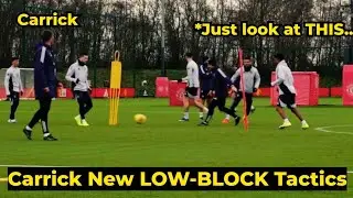 Michael Carrick IMPLEMENTING New Tactics to Break LOW-BLOCK Teams in training ahead of Everton