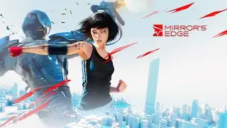 Mirrors Edge #1 4K 60 FPS