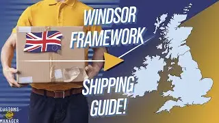 The Complete Guide to Shipping Parcels Under the Windsor Framework