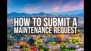 How to Submit a Maintenance Request