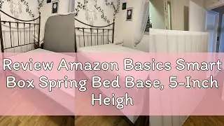 Review Amazon Basics Smart Box Spring Bed Base, 5-Inch Height Mattress Foundation, Tool-Free Easy As