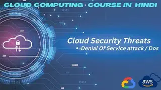 Cloud Seccurity Threats -Denial Of Service attack || Dos attack