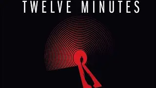 12 MINUTES PART 1