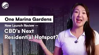 One Marina Gardens New Launch Review - The First of Five Projects! | NLR Ep 46