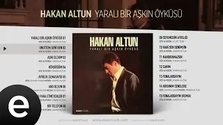 Unuttum Seni Ben (Hakan Altun) Official Audio #unuttumseniben #hakanaltun - Esen M&uuml;zik