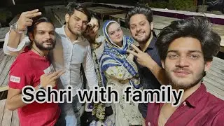 Aj ki Sehri bahar mama k saath 😍 | Hamari pasand k khane | mama ka naya dost bana 😂