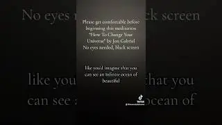 &ldquo;How to Change Your Universe&rdquo; A meditation by Jon Gabriel, read by Oracle of Phoenix