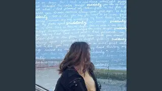 Suddenly