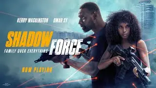 SHADOW FORCE | Now Playing In Theatres | Cineplex Pictures