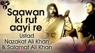 Sawan Ki Rut Aai Ray Vol 2 | Ustaad Nazakat Ali Khan , Salamat Ali Khan