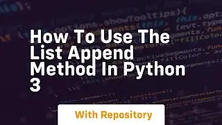How to use the list append method in python 3
