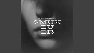 Smuk Du Er