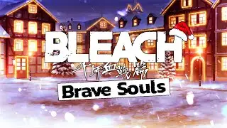 Christmas 2024 OST - Bleach Brave Souls