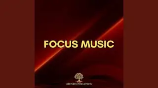 Productivity Music, Boost Your Alertness with ADHD Relief Music