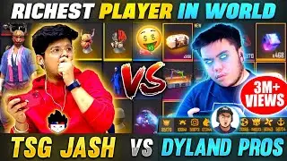 DYLAND PROS Collection😱Vs TSG Jash Collection Funniest Battle || Richest Player In World -Free Fire